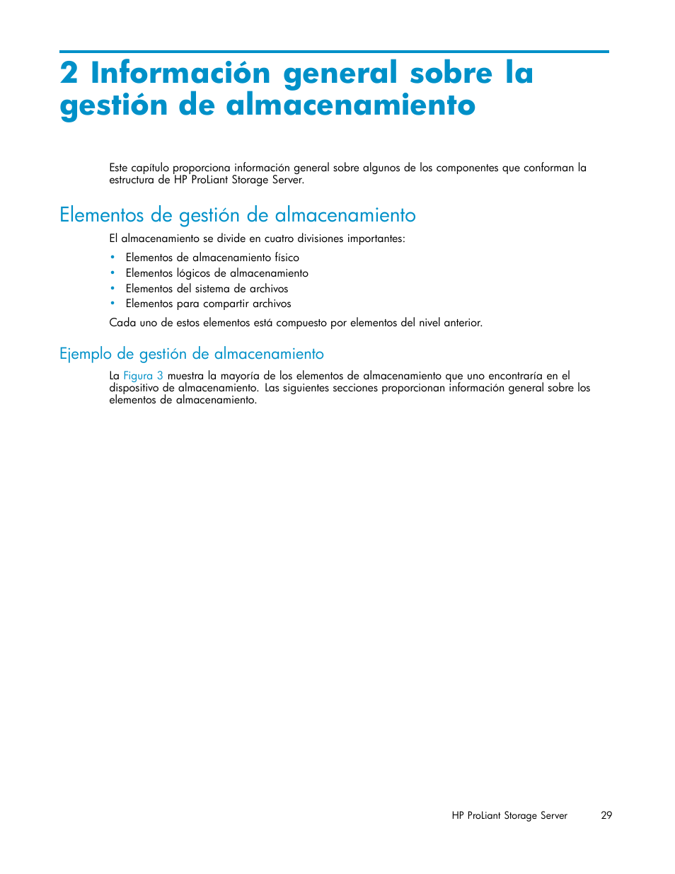 Elementos de gestión de almacenamiento, Ejemplo de gestión de almacenamiento | HP Servidor de almacenamiento HP ProLiant DL320s User Manual | Page 29 / 152