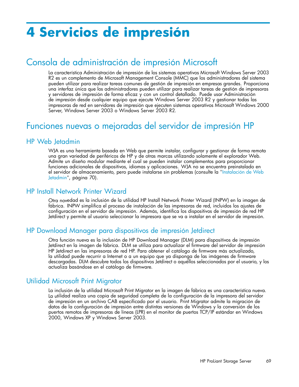 4 servicios de impresión, Consola de administración de impresión microsoft, Hp web jetadmin | Hp install network printer wizard, Utilidad microsoft print migrator | HP Servidor de almacenamiento HP ProLiant DL320s User Manual | Page 69 / 152