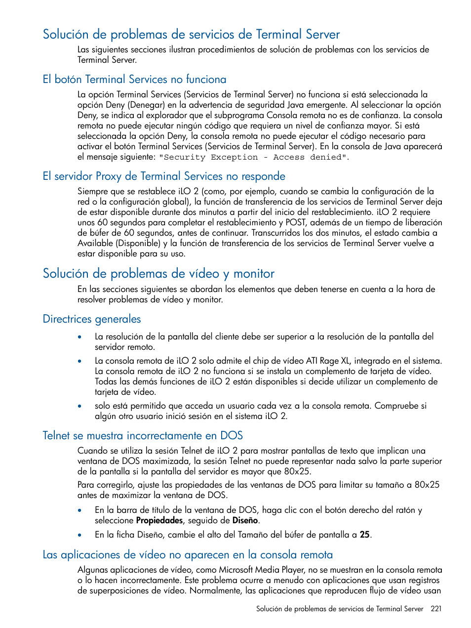 El botón terminal services no funciona, El servidor proxy de terminal services no responde, Solución de problemas de vídeo y monitor | Directrices generales, Telnet se muestra incorrectamente en dos | HP Integrated Lights-Out 2 User Manual | Page 221 / 250