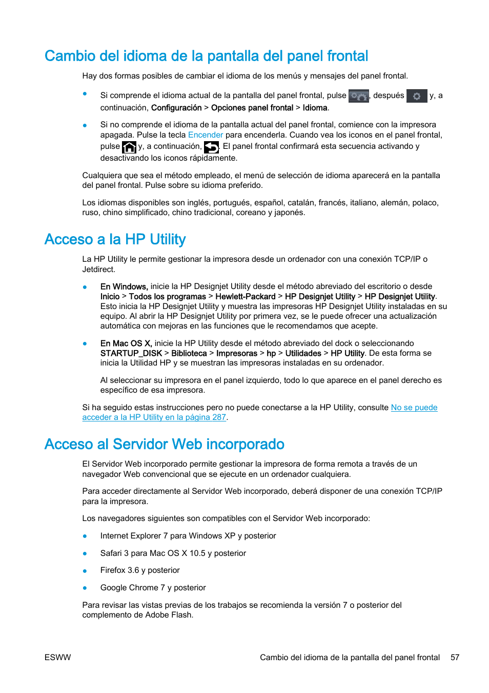 Cambio del idioma de la pantalla del panel frontal, Acceso a la hp utility, Acceso al servidor web incorporado | Nsulte, Sulte, Acceso al servidor web | HP eMFP HP Designjet serie T2500 User Manual | Page 67 / 322