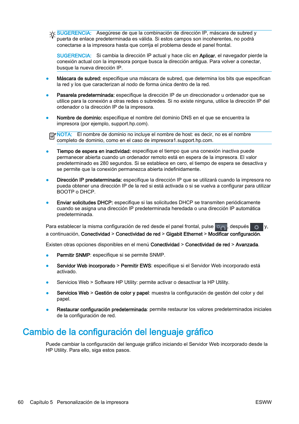 Cambio de la configuración del lenguaje gráfico | HP eMFP HP Designjet serie T2500 User Manual | Page 70 / 322