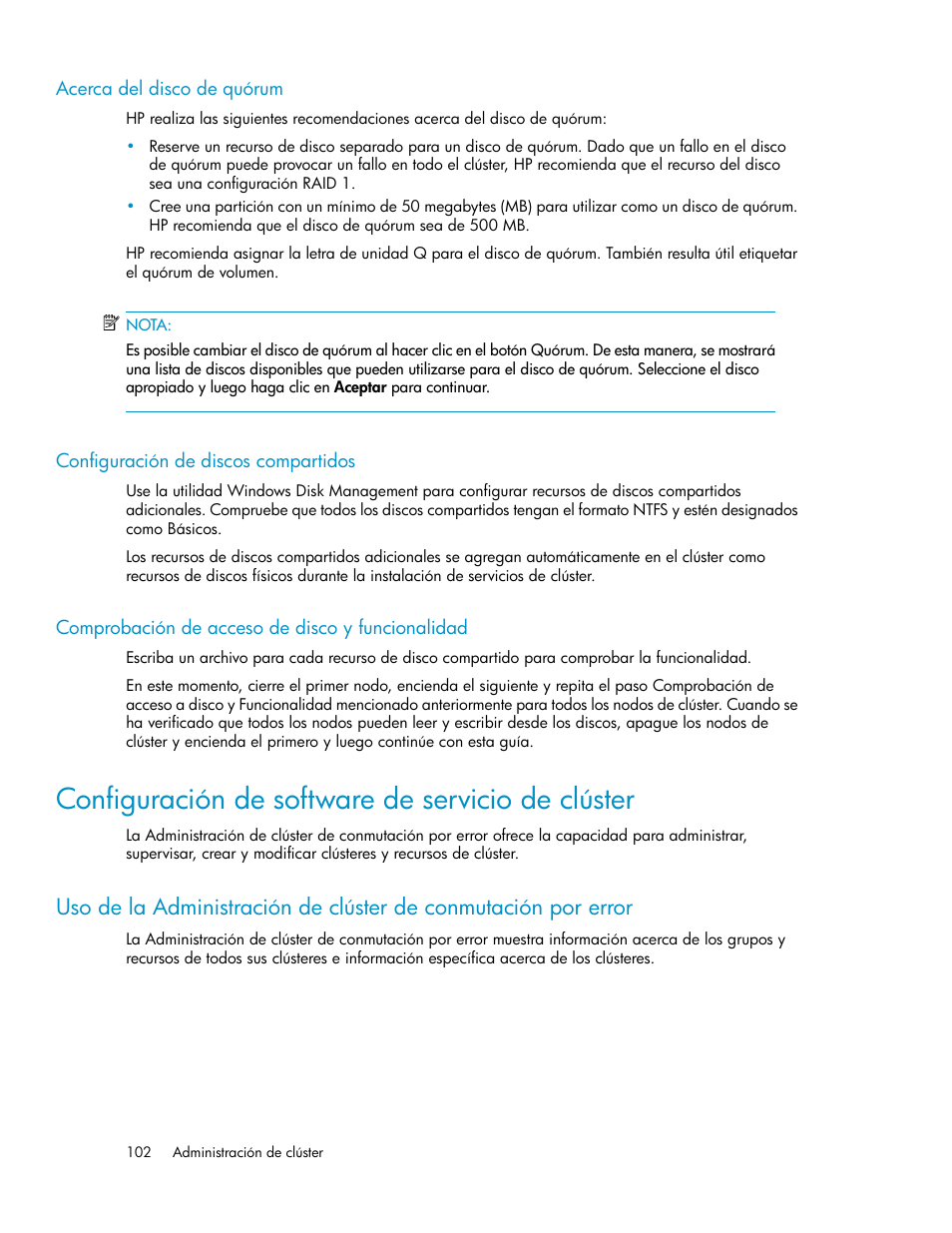 Acerca del disco de quórum, Configuración de discos compartidos, Comprobación de acceso de disco y funcionalidad | Configuración de software de servicio de clúster, 102 configuración de discos compartidos | HP Sistemas de almacenamiento de red HP X1000 User Manual | Page 102 / 152
