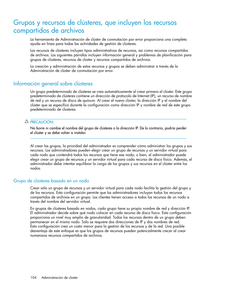 Información general sobre clústeres, Grupo de clústeres basado en un nodo | HP Sistemas de almacenamiento de red HP X1000 User Manual | Page 104 / 152