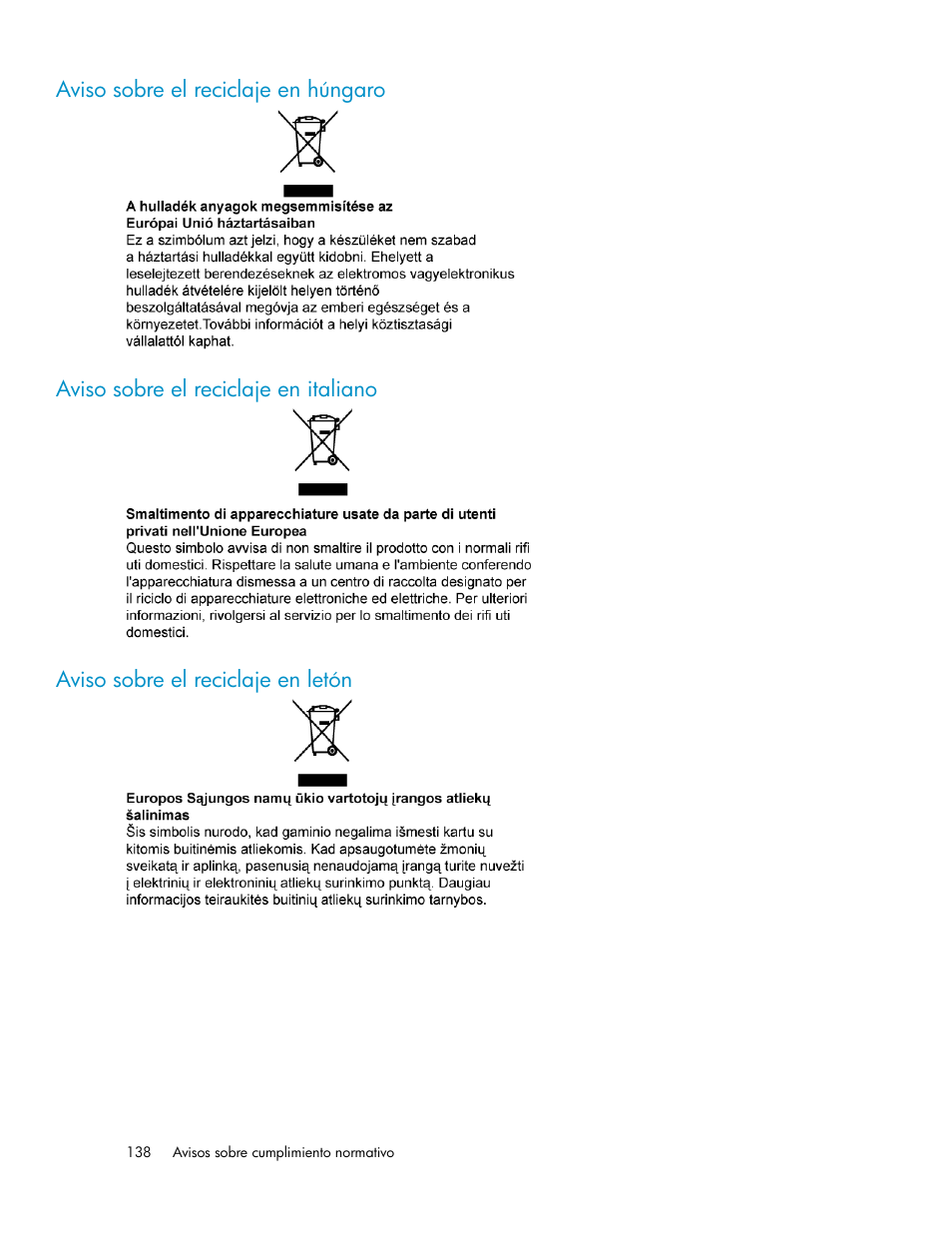 Aviso sobre el reciclaje en húngaro, Aviso sobre el reciclaje en italiano, Aviso sobre el reciclaje en letón | 138 aviso sobre el reciclaje en italiano, 138 aviso sobre el reciclaje en letón | HP Sistemas de almacenamiento de red HP X1000 User Manual | Page 138 / 152
