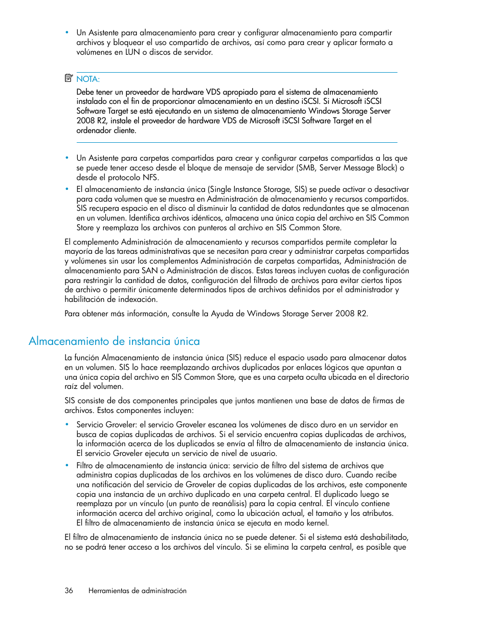 Almacenamiento de instancia única | HP Sistemas de almacenamiento de red HP X1000 User Manual | Page 36 / 152