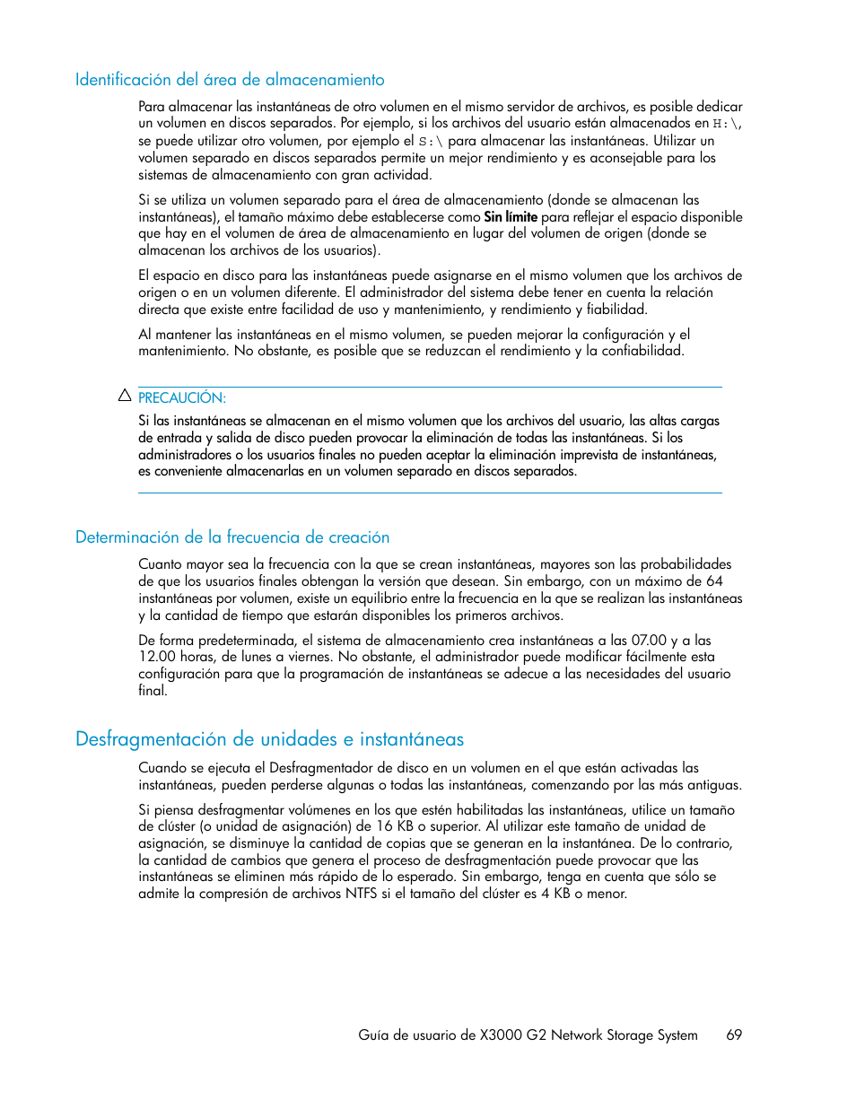 Identificación del área de almacenamiento, Determinación de la frecuencia de creación, Desfragmentación de unidades e instantáneas | 69 determinación de la frecuencia de creación | HP Sistemas de almacenamiento de red HP X1000 User Manual | Page 69 / 152