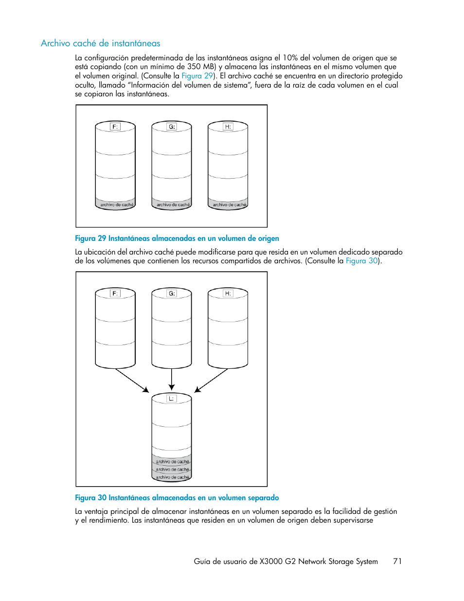 Archivo caché de instantáneas, Instantáneas almacenadas en un volumen de origen, Instantáneas almacenadas en un volumen separado | HP Sistemas de almacenamiento de red HP X1000 User Manual | Page 71 / 152