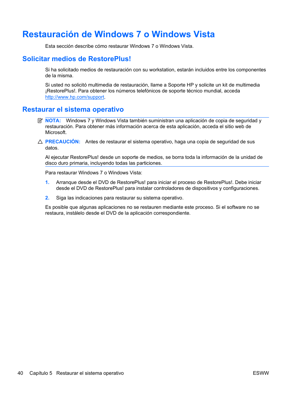 Restauración de windows 7 o windows vista, Solicitar medios de restoreplus, Restaurar el sistema operativo | HP Estación de trabajo HP Z600 User Manual | Page 48 / 78