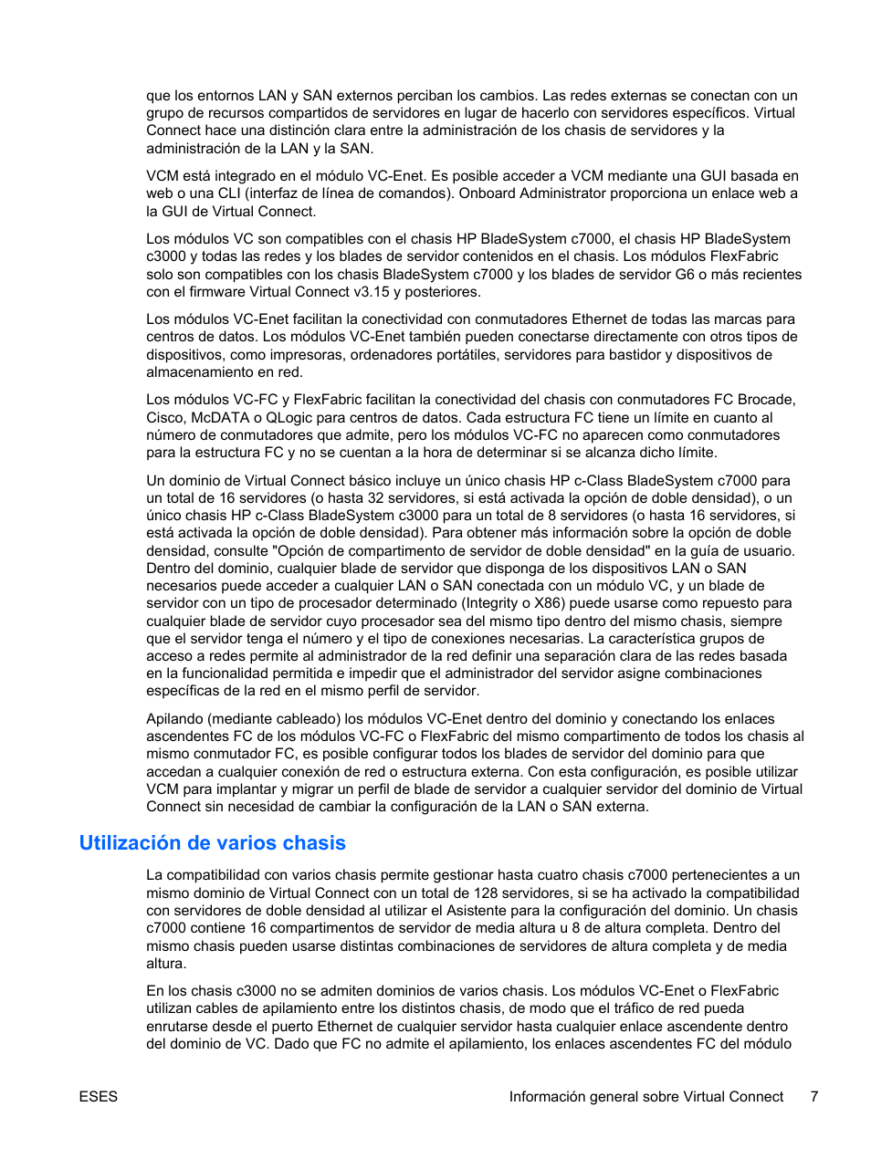 Utilización de varios chasis | HP Módulo Ethernet de conexión virtual HP Flex-10 10Gb para BladeSystem clase-c User Manual | Page 14 / 221