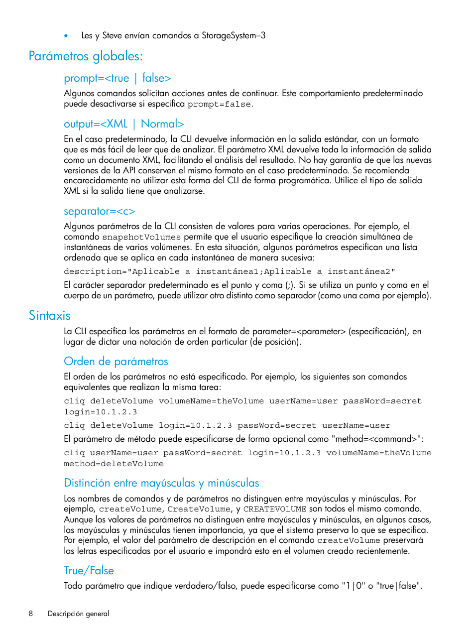 Parámetros globales, Sintaxis, Parámetros globales: sintaxis | Prompt=<true | false, Output=<xml | normal, Separator=<c, Orden de parámetros, Distinción entre mayúsculas y minúsculas, True/false | HP Software de dispositivo HP LeftHand P4000 Virtual SAN User Manual | Page 8 / 127