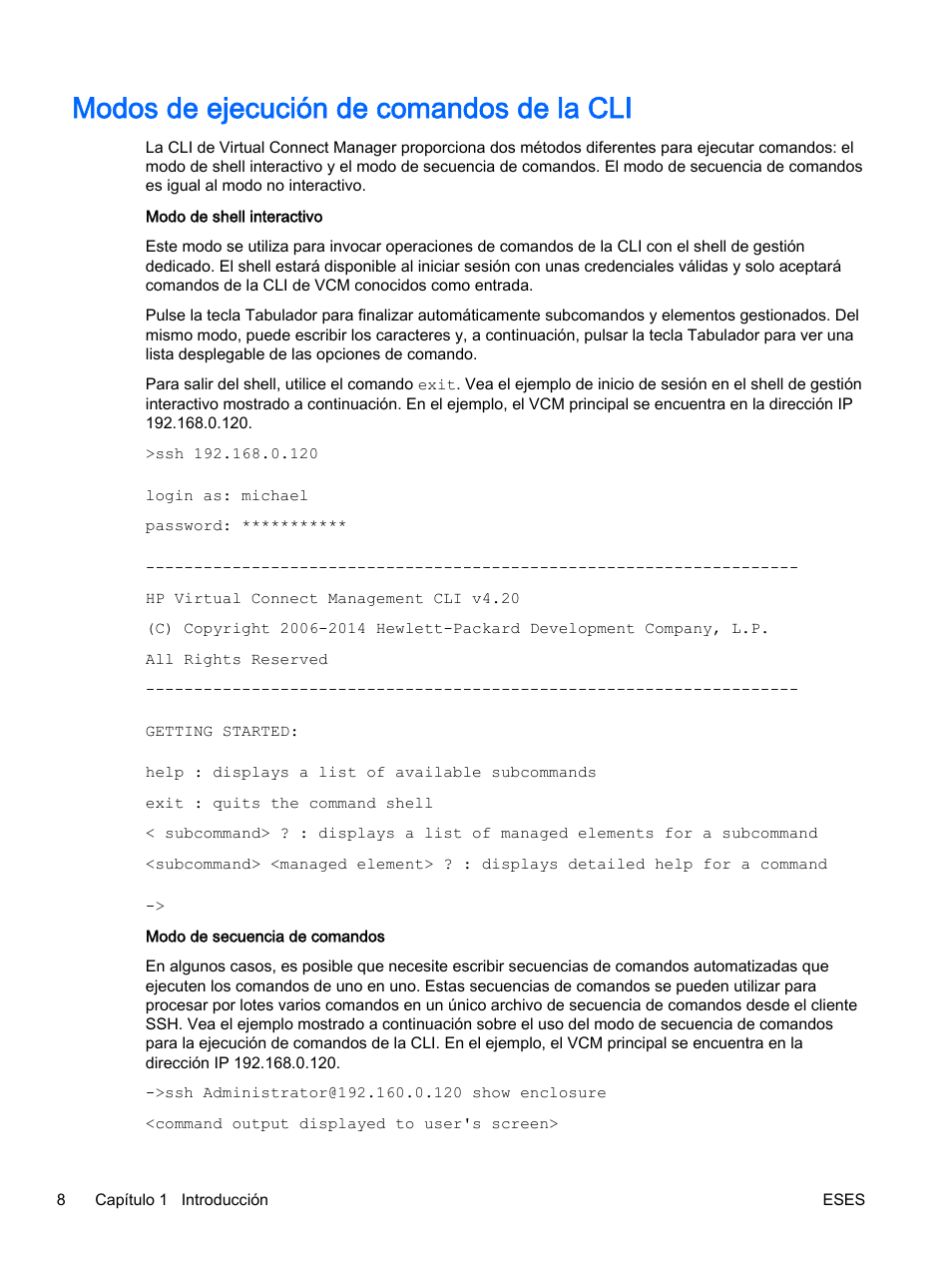 Modos de ejecución de comandos de la cli | HP Módulo de conexión virtual HP Flex-10.10D para sistema Blade clase-c User Manual | Page 15 / 281
