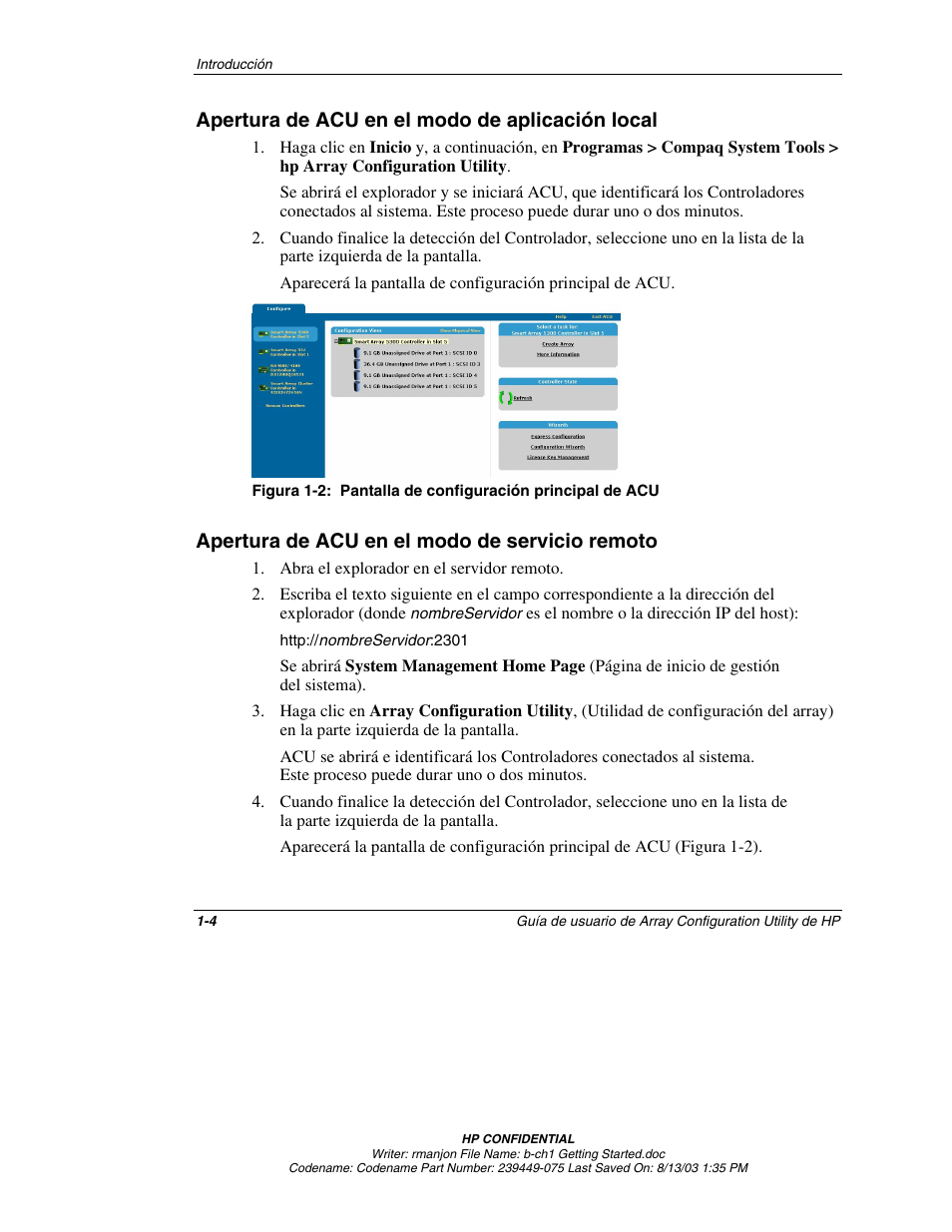 Apertura de acu en el modo de aplicación local, Apertura de acu en el modo de servicio remoto, Apertura de acu en el modo de aplicación local -4 | Apertura de acu en el modo de servicio remoto -4 | HP StorageWorks 1000 Modular Smart Array User Manual | Page 12 / 81