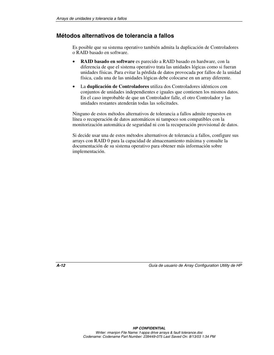 Métodos alternativos de tolerancia a fallos | HP StorageWorks 1000 Modular Smart Array User Manual | Page 74 / 81