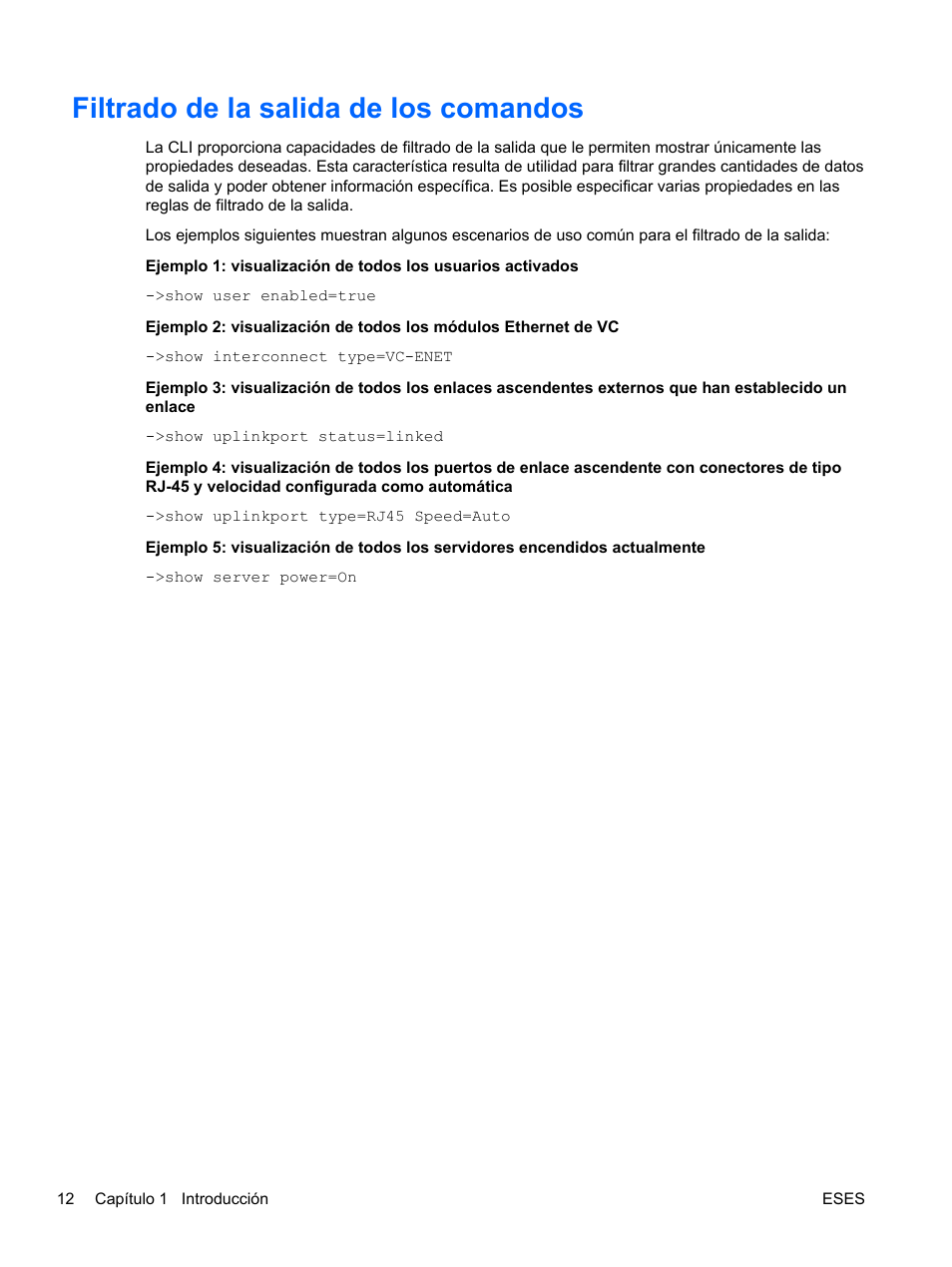 Filtrado de la salida de los comandos | HP Módulo Fibre Channel de conexión virtual de 4Gb HP para BladeSystem clase C User Manual | Page 19 / 238