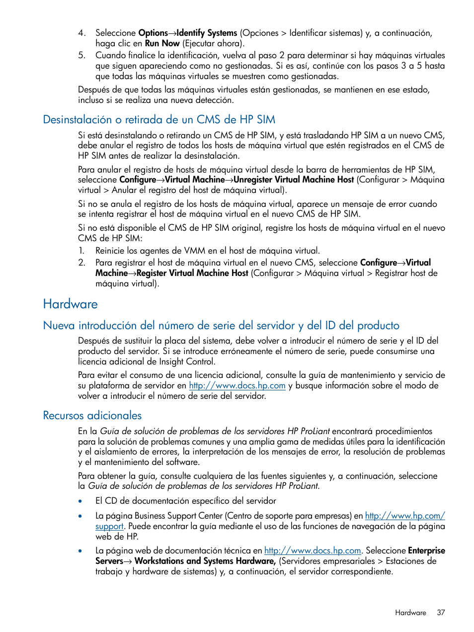 Desinstalación o retirada de un cms de hp sim, Hardware, Recursos adicionales | HP Insight Control User Manual | Page 37 / 60