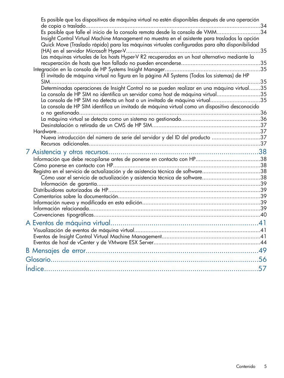 7 asistencia y otros recursos, A eventos de máquina virtual, B mensajes de error glosario índice | HP Insight Control User Manual | Page 5 / 60