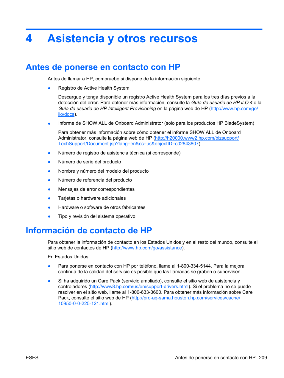 Asistencia y otros recursos, Antes de ponerse en contacto con hp, Información de contacto de hp | 4 asistencia y otros recursos, 4asistencia y otros recursos | HP Módulo Fibre Channel de conexión virtual de 8 GB 20 puertos HP para BladeSystem clase C User Manual | Page 215 / 222