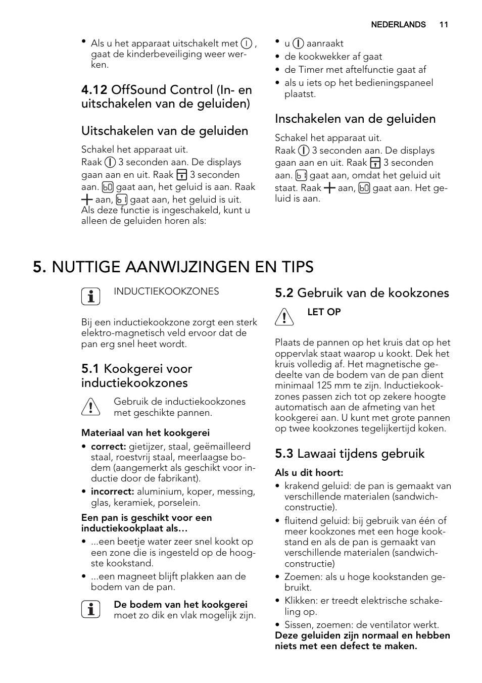 Nuttige aanwijzingen en tips, Inschakelen van de geluiden, 1 kookgerei voor inductiekookzones | 2 gebruik van de kookzones, 3 lawaai tijdens gebruik | AEG HK854320IB User Manual | Page 11 / 72