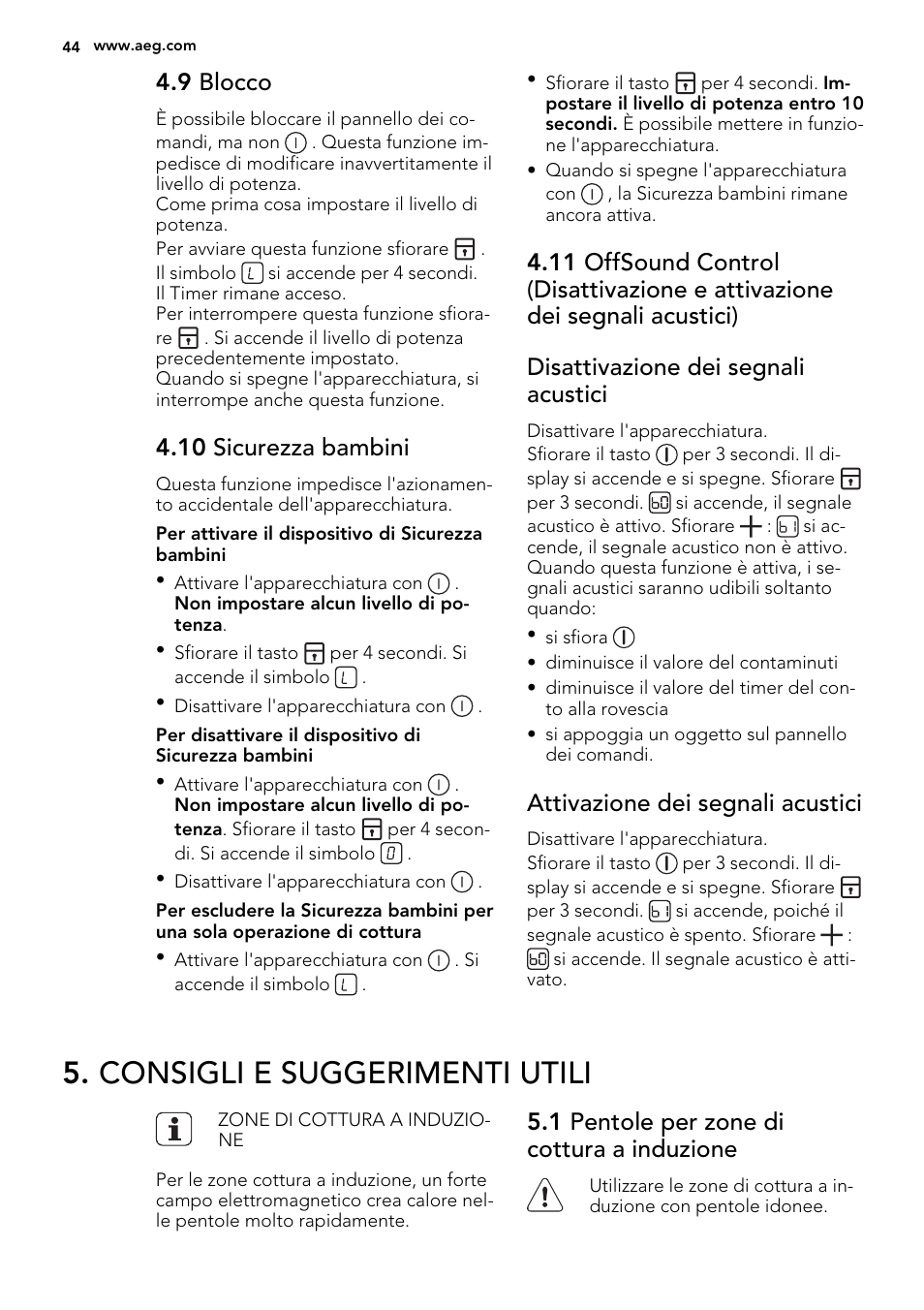 Consigli e suggerimenti utili, 9 blocco, 10 sicurezza bambini | Attivazione dei segnali acustici, 1 pentole per zone di cottura a induzione | AEG HK854220IB User Manual | Page 44 / 56