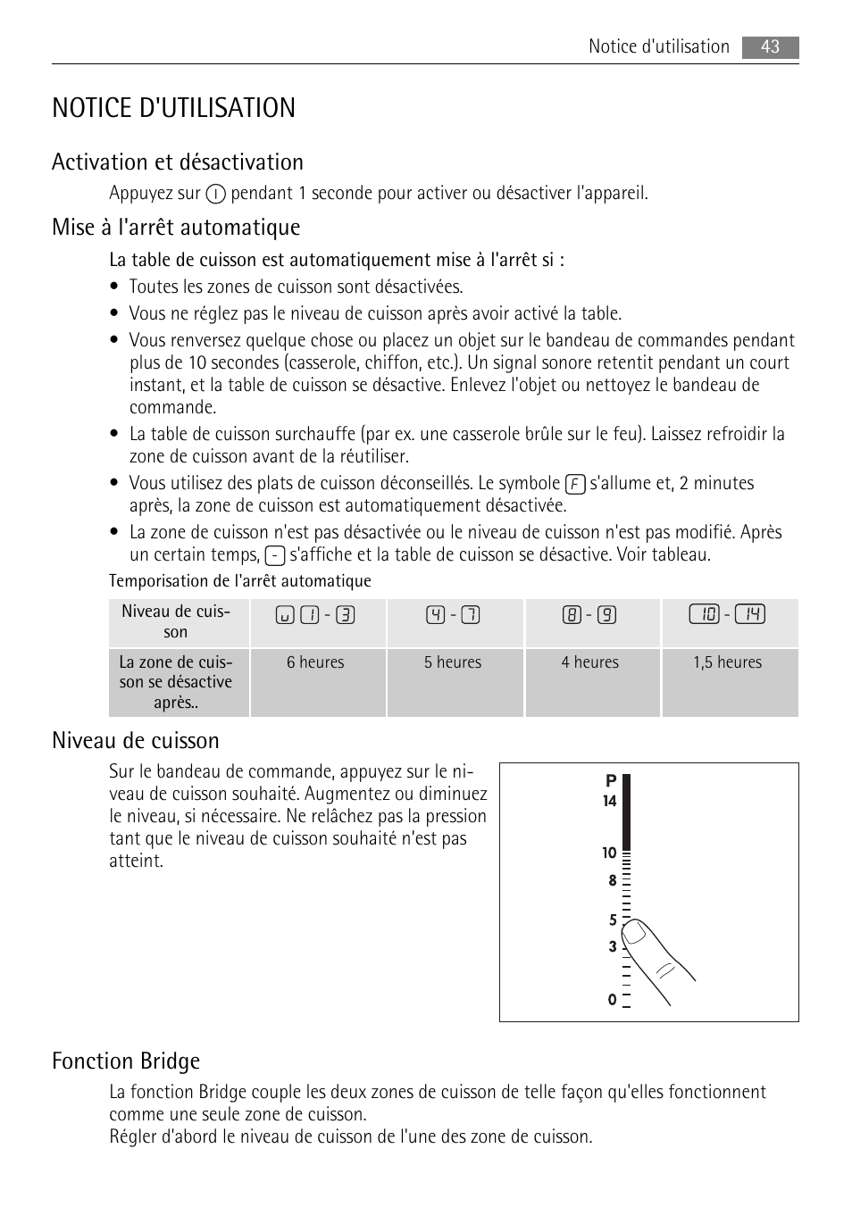 Notice d'utilisation, Activation et désactivation, Mise à l'arrêt automatique | Niveau de cuisson, Fonction bridge | AEG HK764403IB User Manual | Page 43 / 72