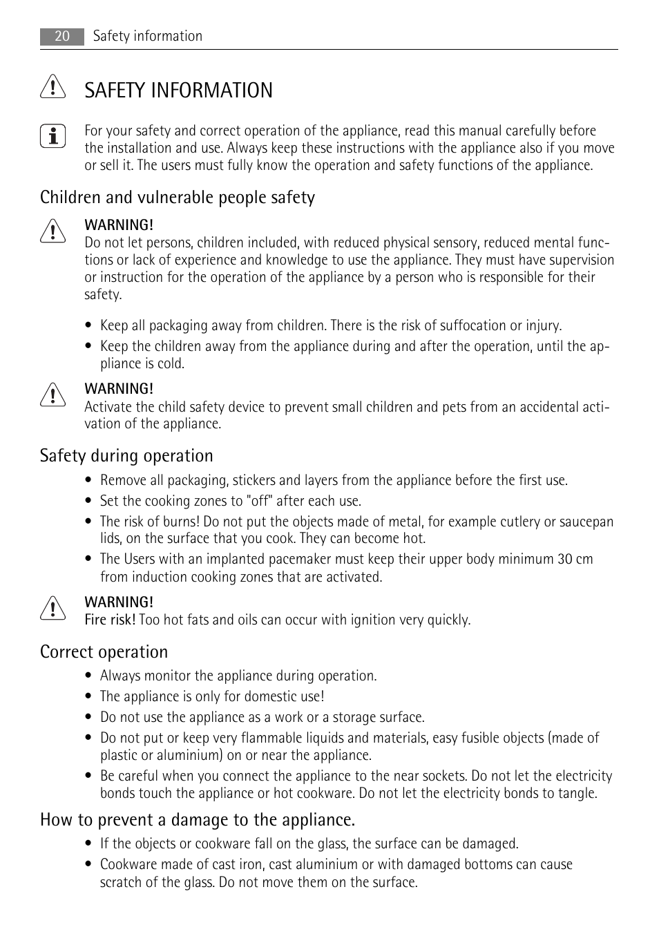 Safety information, Children and vulnerable people safety, Safety during operation | Correct operation, How to prevent a damage to the appliance | AEG HK654250XB User Manual | Page 20 / 84