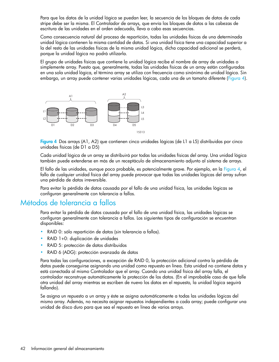 Métodos de tolerancia a fallos | HP StorageWorks 1500cs Modular Smart Array User Manual | Page 42 / 48