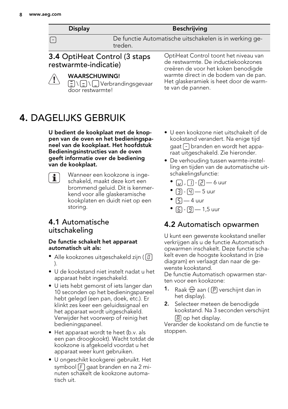 Dagelijks gebruik, 4 optiheat control (3 staps restwarmte-indicatie), 1 automatische uitschakeling | 2 automatisch opwarmen | AEG HE634200XB User Manual | Page 8 / 68