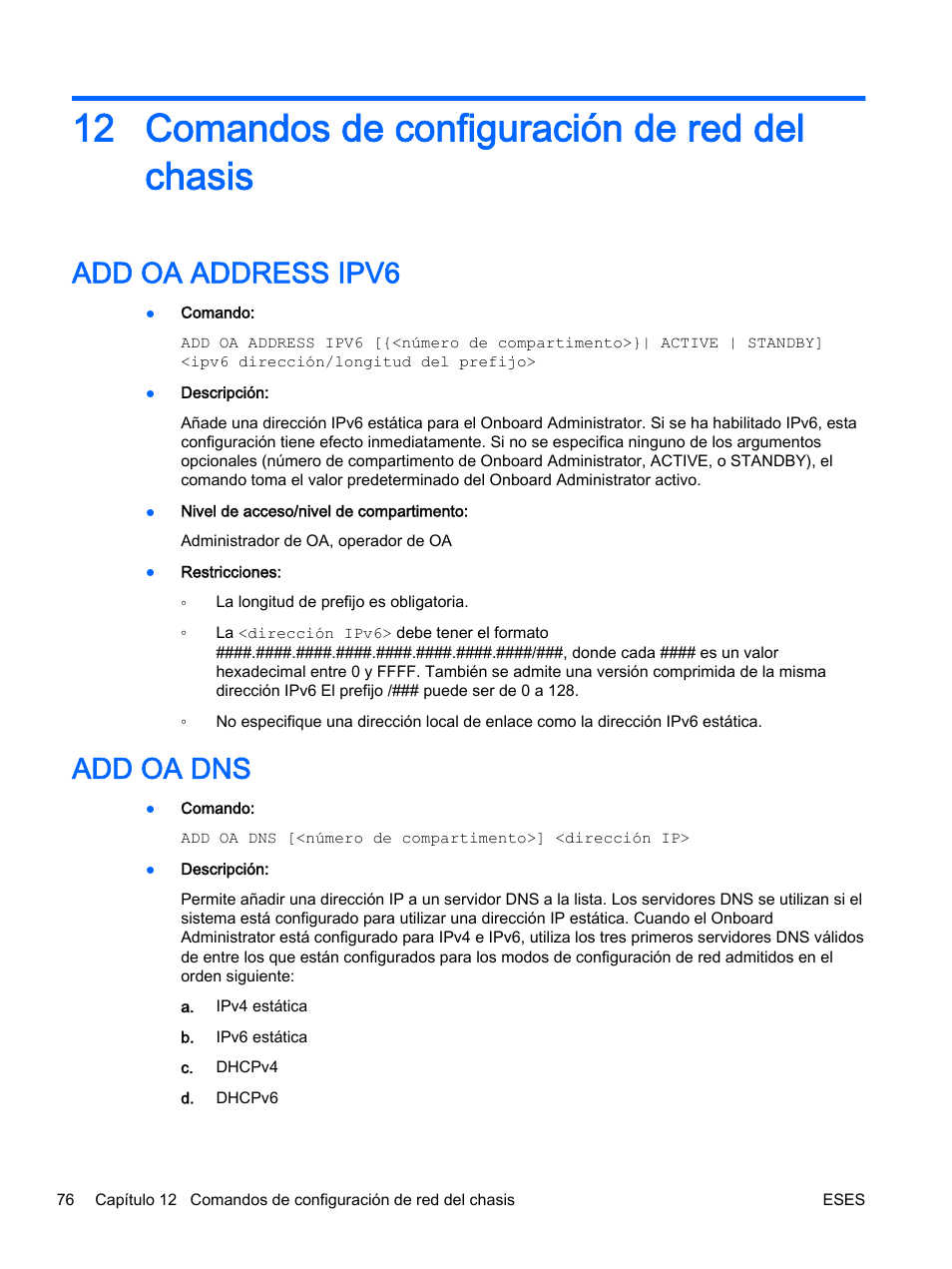 Comandos de configuración de red del chasis, Add oa address ipv6, Add oa dns | 12 comandos de configuración de red del chasis, Add oa address ipv6 add oa dns | HP Onboard Administrator User Manual | Page 89 / 266