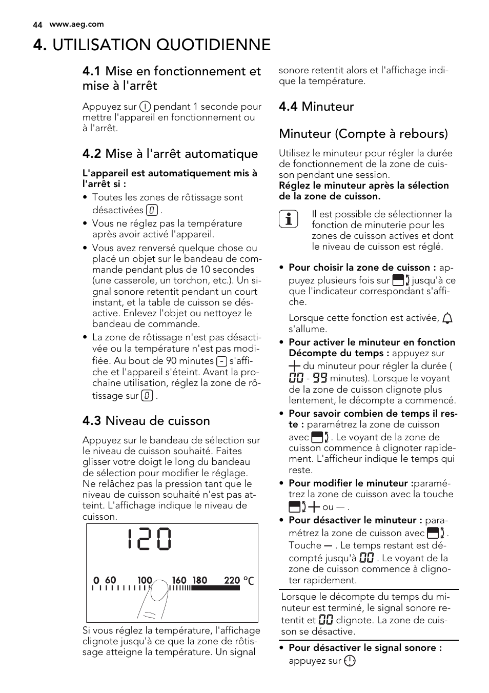 Utilisation quotidienne, 1 mise en fonctionnement et mise à l'arrêt, 2 mise à l'arrêt automatique | 3 niveau de cuisson, 4 minuteur minuteur (compte à rebours) | AEG HC452600EB User Manual | Page 44 / 76