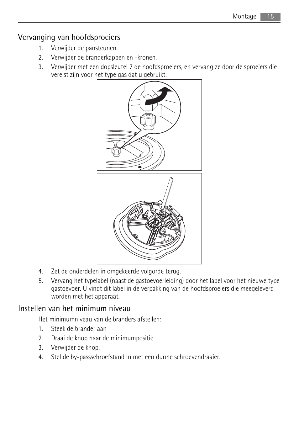 Vervanging van hoofdsproeiers, Instellen van het minimum niveau | AEG HC411520GB User Manual | Page 15 / 80