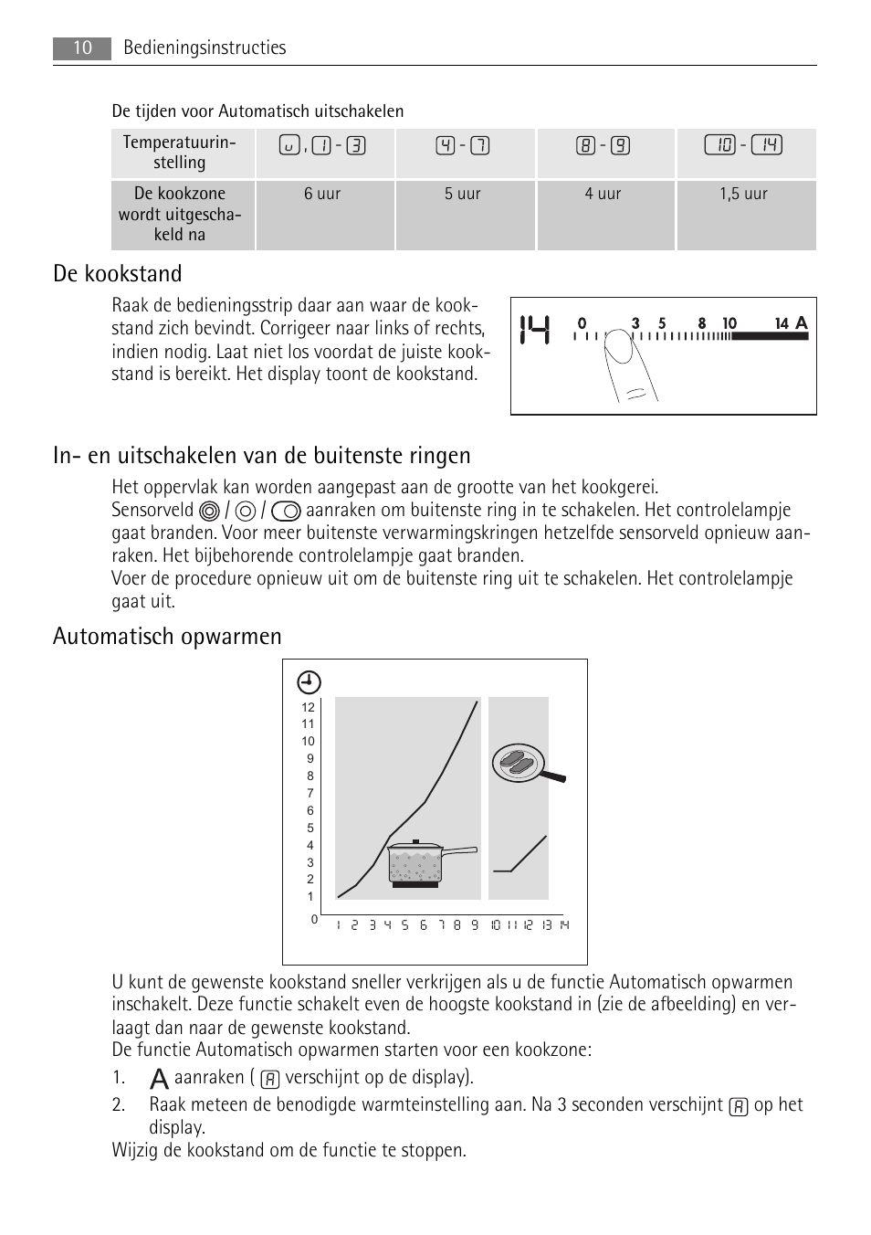 De kookstand, In- en uitschakelen van de buitenste ringen, Automatisch opwarmen | AEG HK854080XB User Manual | Page 10 / 76