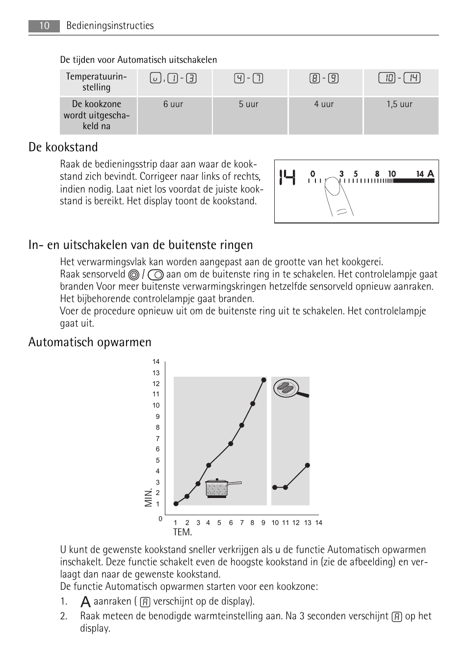 De kookstand, In- en uitschakelen van de buitenste ringen, Automatisch opwarmen | AEG HK654070XB User Manual | Page 10 / 76