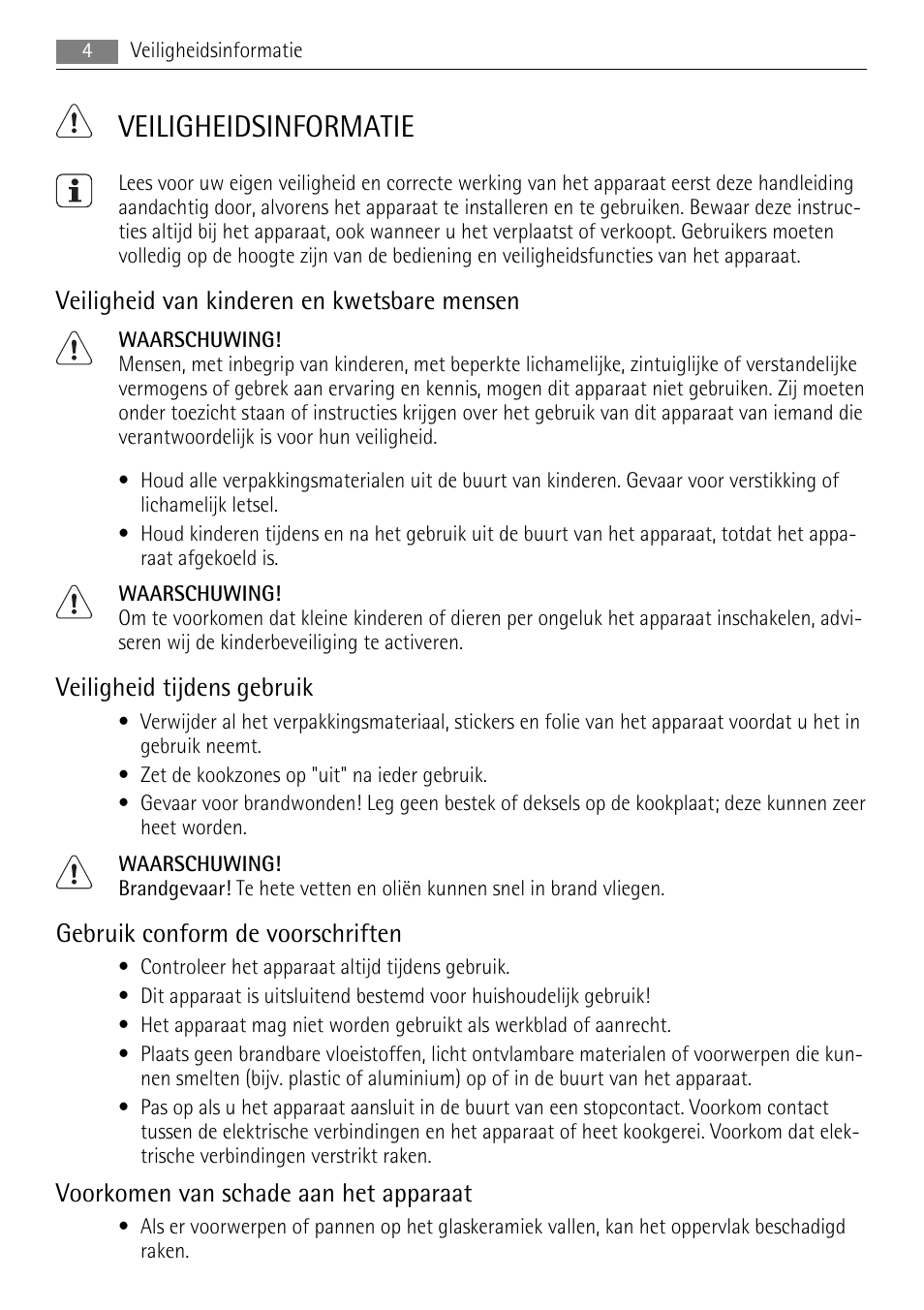 Veiligheidsinformatie, Veiligheid van kinderen en kwetsbare mensen, Veiligheid tijdens gebruik | Gebruik conform de voorschriften, Voorkomen van schade aan het apparaat | AEG HK654070XB User Manual | Page 4 / 76