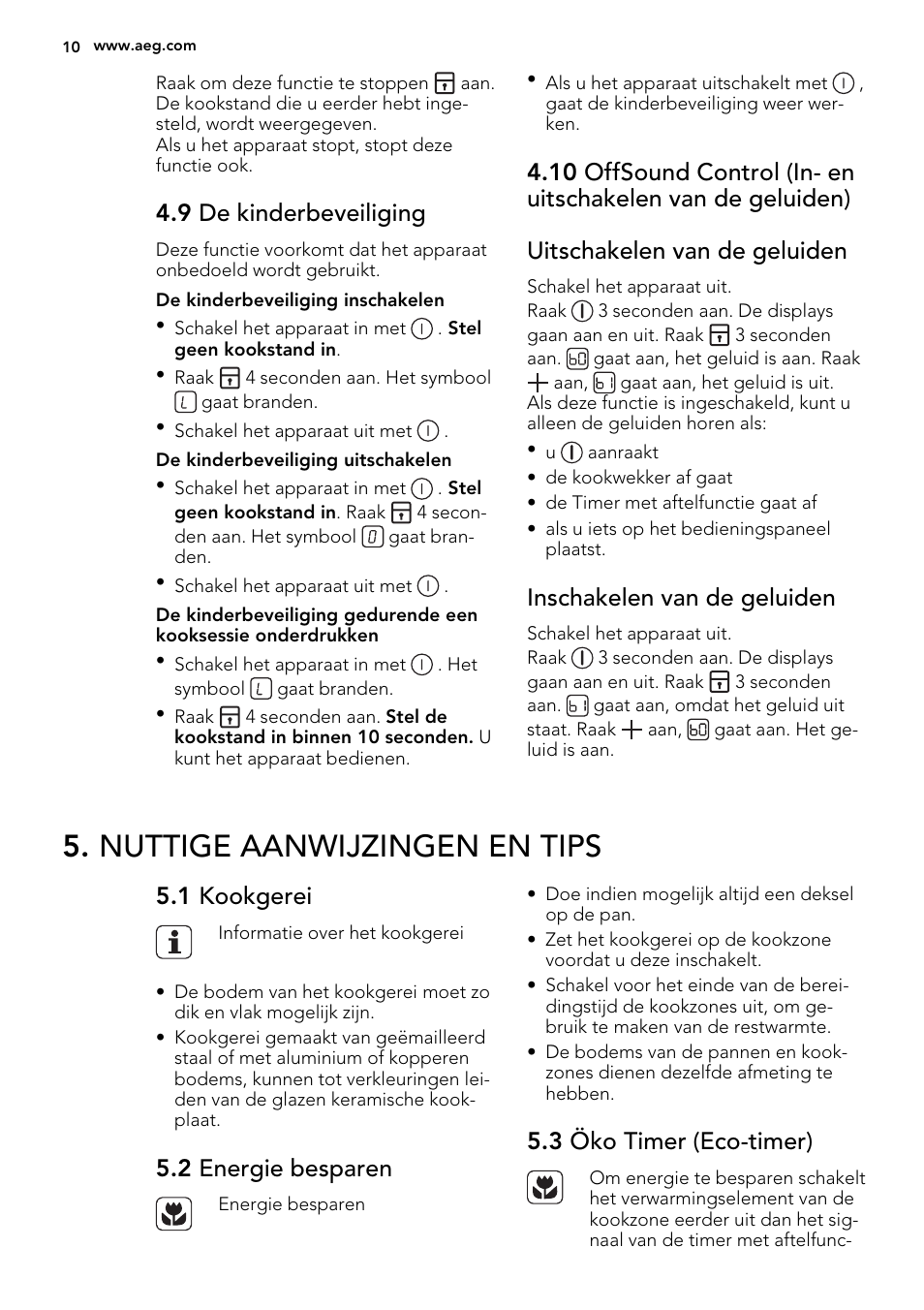 Nuttige aanwijzingen en tips, 9 de kinderbeveiliging, Inschakelen van de geluiden | 1 kookgerei, 2 energie besparen, 3 öko timer (eco-timer) | AEG HK654079XB User Manual | Page 10 / 64
