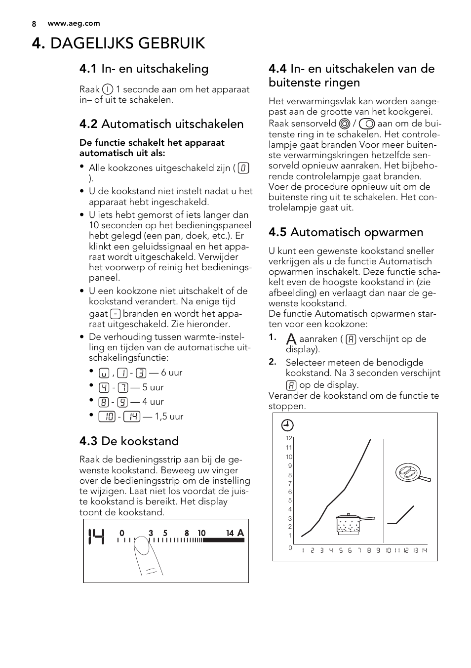 Dagelijks gebruik, 1 in- en uitschakeling, 2 automatisch uitschakelen | 3 de kookstand, 4 in- en uitschakelen van de buitenste ringen, 5 automatisch opwarmen | AEG HK654079XB User Manual | Page 8 / 64