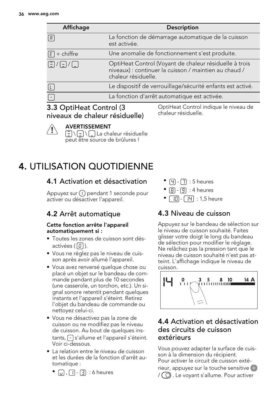Utilisation quotidienne, 1 activation et désactivation, 2 arrêt automatique | 3 niveau de cuisson | AEG HK654070FB User Manual | Page 36 / 76