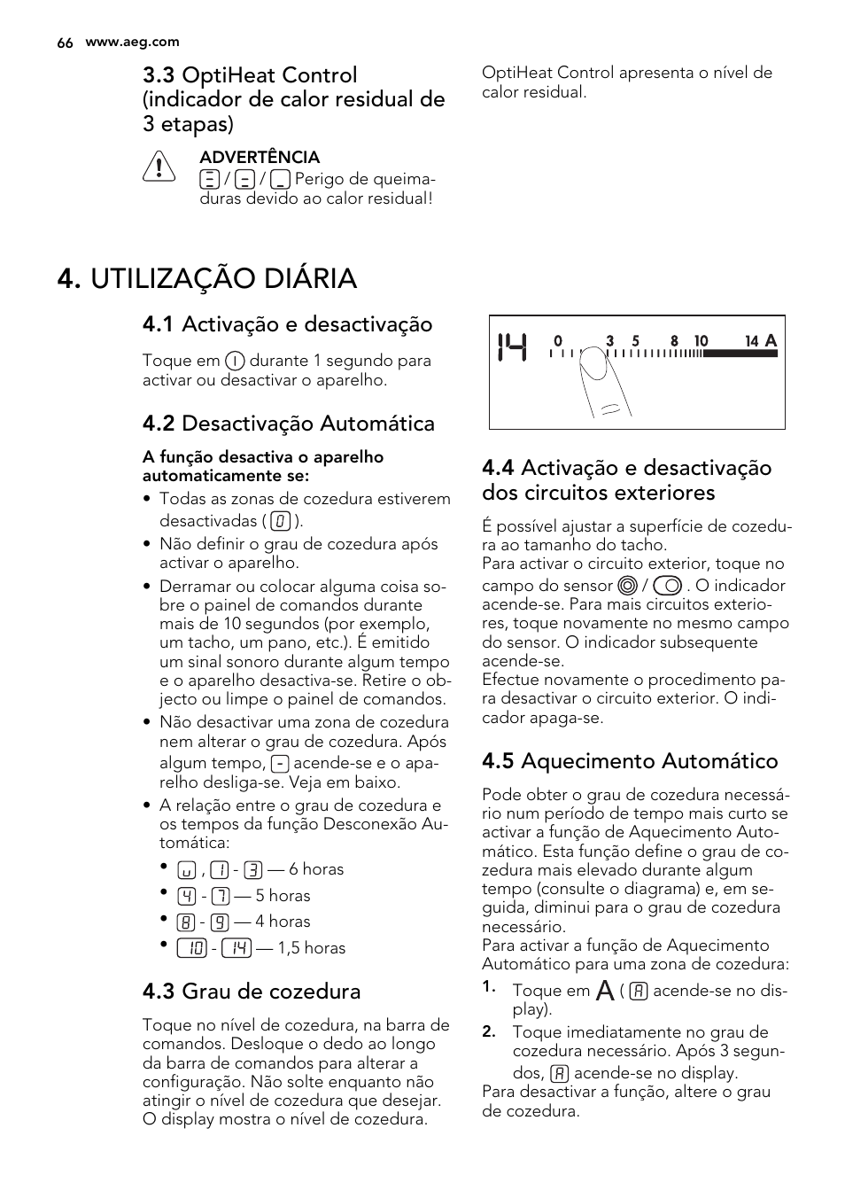 Utilização diária, 1 activação e desactivação, 2 desactivação automática | 3 grau de cozedura, 5 aquecimento automático | AEG HK654070FB User Manual | Page 66 / 76