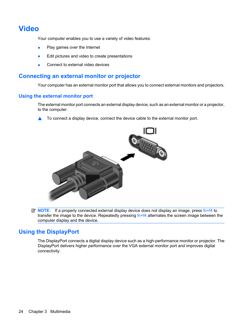 Video, Connecting an external monitor or projector, Using the external monitor port | Using the displayport | HP ProBook 5320m Notebook PC User Manual | Page 34 / 92