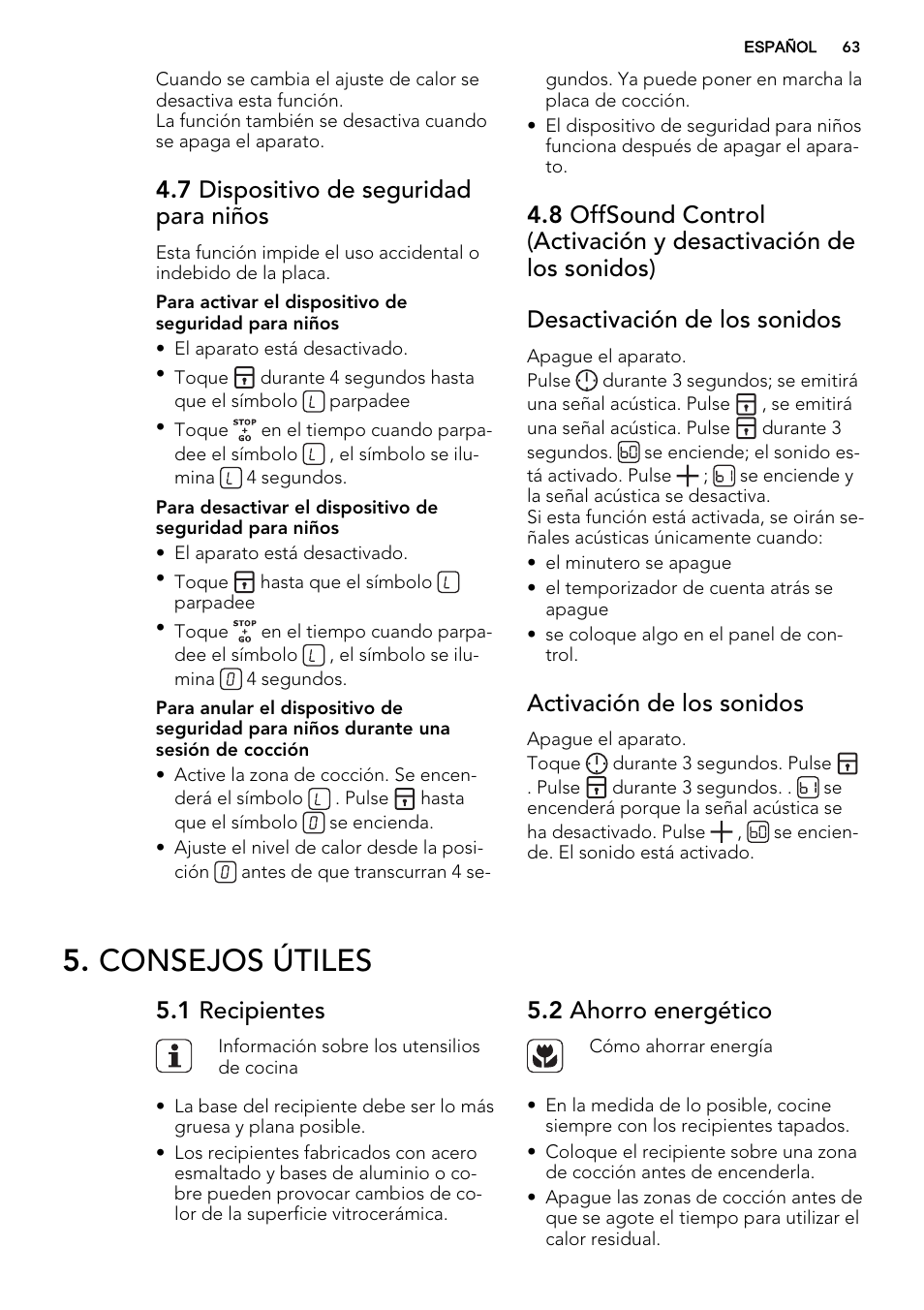 Consejos útiles, 7 dispositivo de seguridad para niños, Activación de los sonidos | 1 recipientes, 2 ahorro energético | AEG HE834080XB User Manual | Page 63 / 68