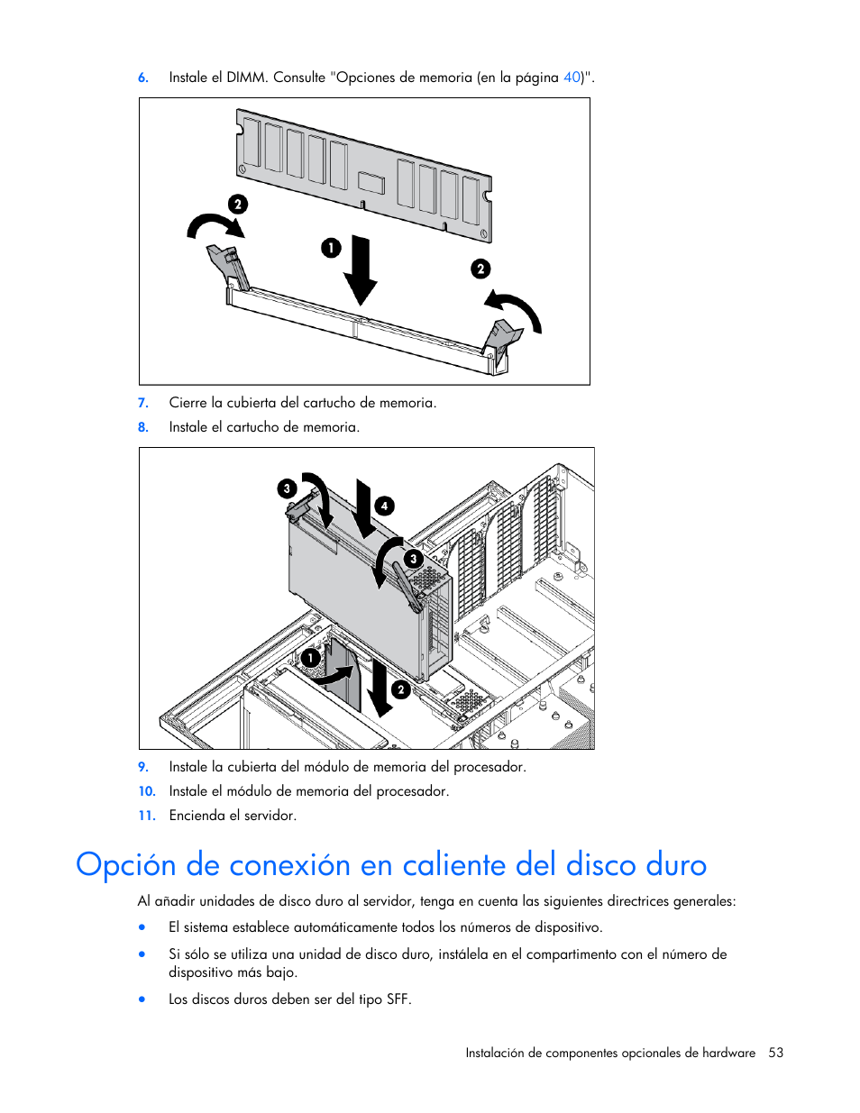 Opción de conexión en caliente del disco duro | HP Servidor HP ProLiant DL980 G7 User Manual | Page 53 / 143