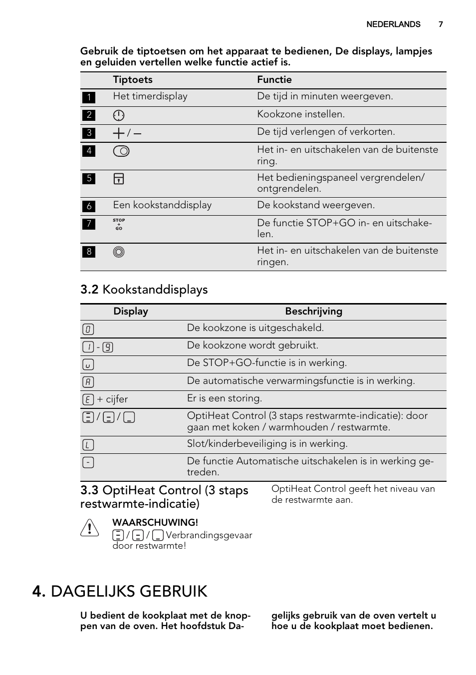 Dagelijks gebruik, 2 kookstanddisplays, 3 optiheat control (3 staps restwarmte-indicatie) | AEG HE634070XB User Manual | Page 7 / 56