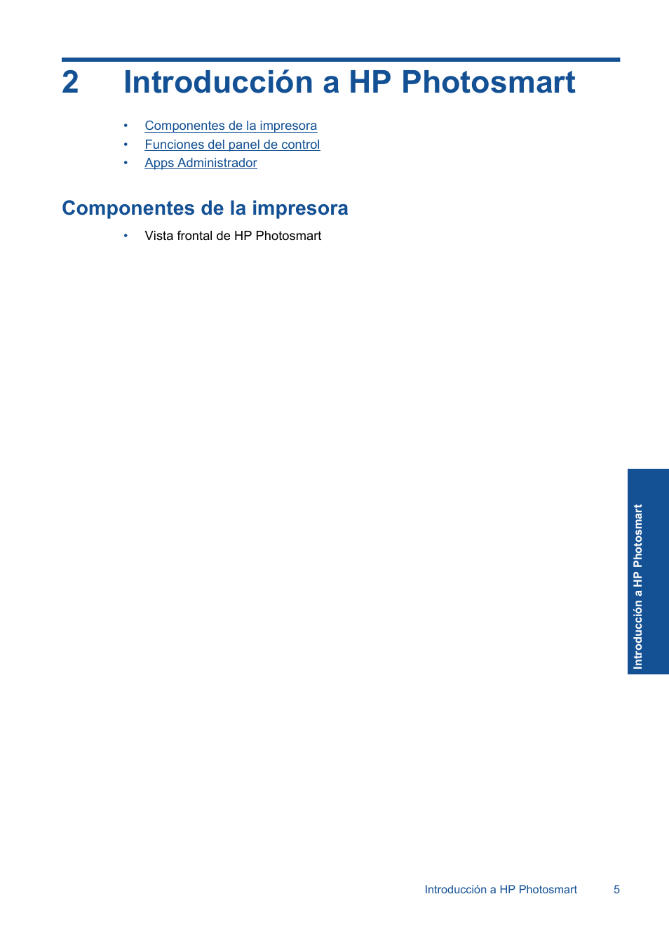 Introducción a hp photosmart, Componentes de la impresora, 2 introducción a hp photosmart | 2introducción a hp photosmart | HP Impresora e-Todo-en-Uno HP Photosmart Plus - B210a User Manual | Page 7 / 70