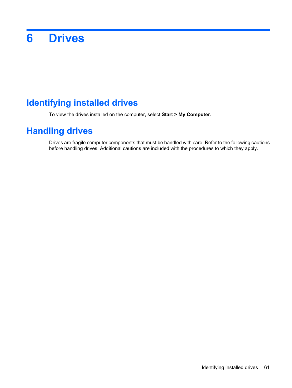 Drives, Identifying installed drives, Handling drives | 6 drives, Identifying installed drives handling drives, 6drives | HP ProBook 5320m Notebook PC User Manual | Page 71 / 140