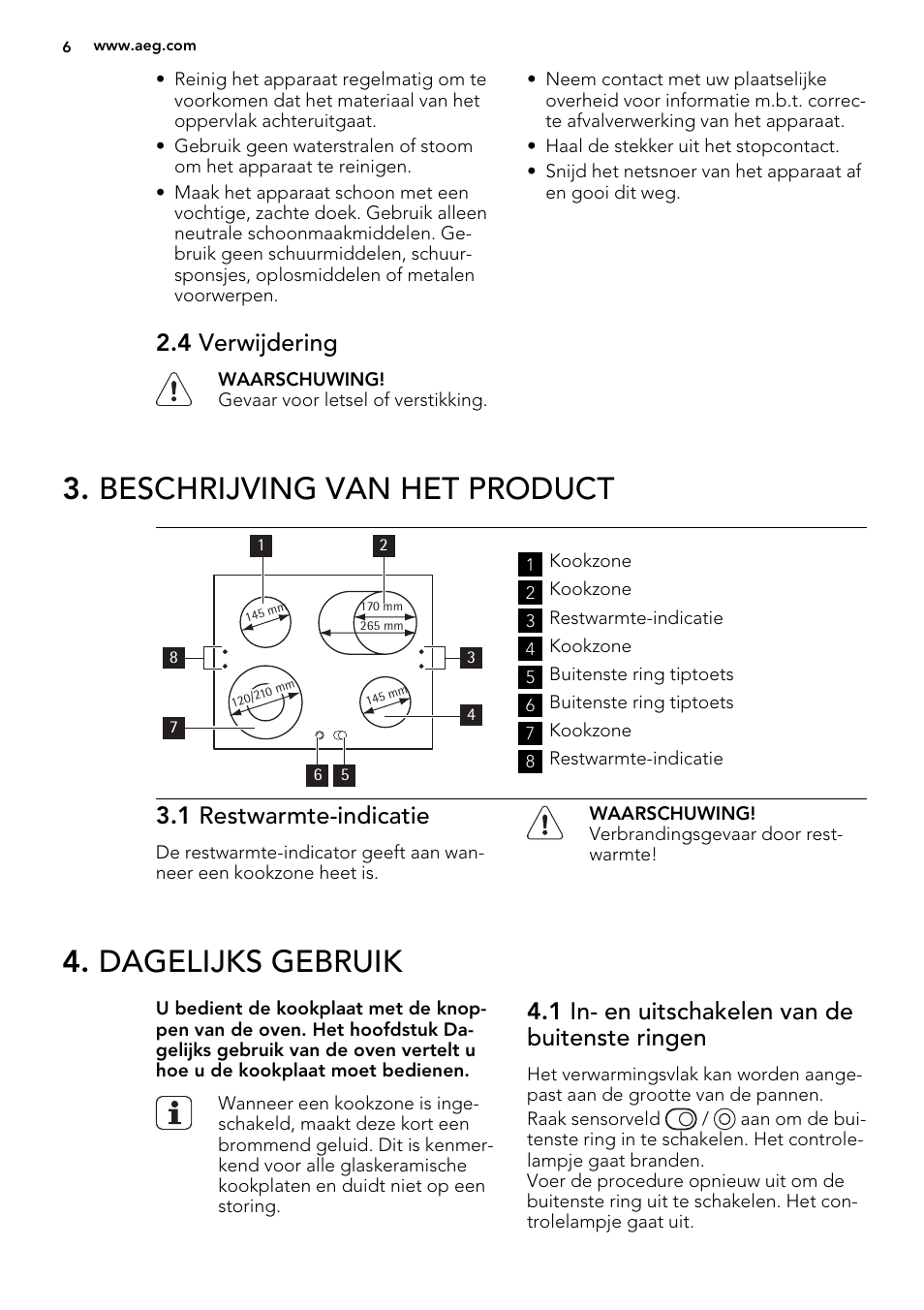 Beschrijving van het product, Dagelijks gebruik, 4 verwijdering | 1 restwarmte-indicatie, 1 in- en uitschakelen van de buitenste ringen | AEG HE604060XB User Manual | Page 6 / 48