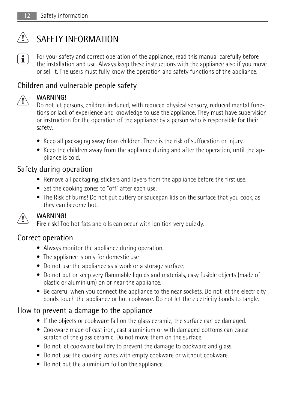 Safety information, Children and vulnerable people safety, Safety during operation | Correct operation, How to prevent a damage to the appliance | AEG HE604000XB User Manual | Page 12 / 44