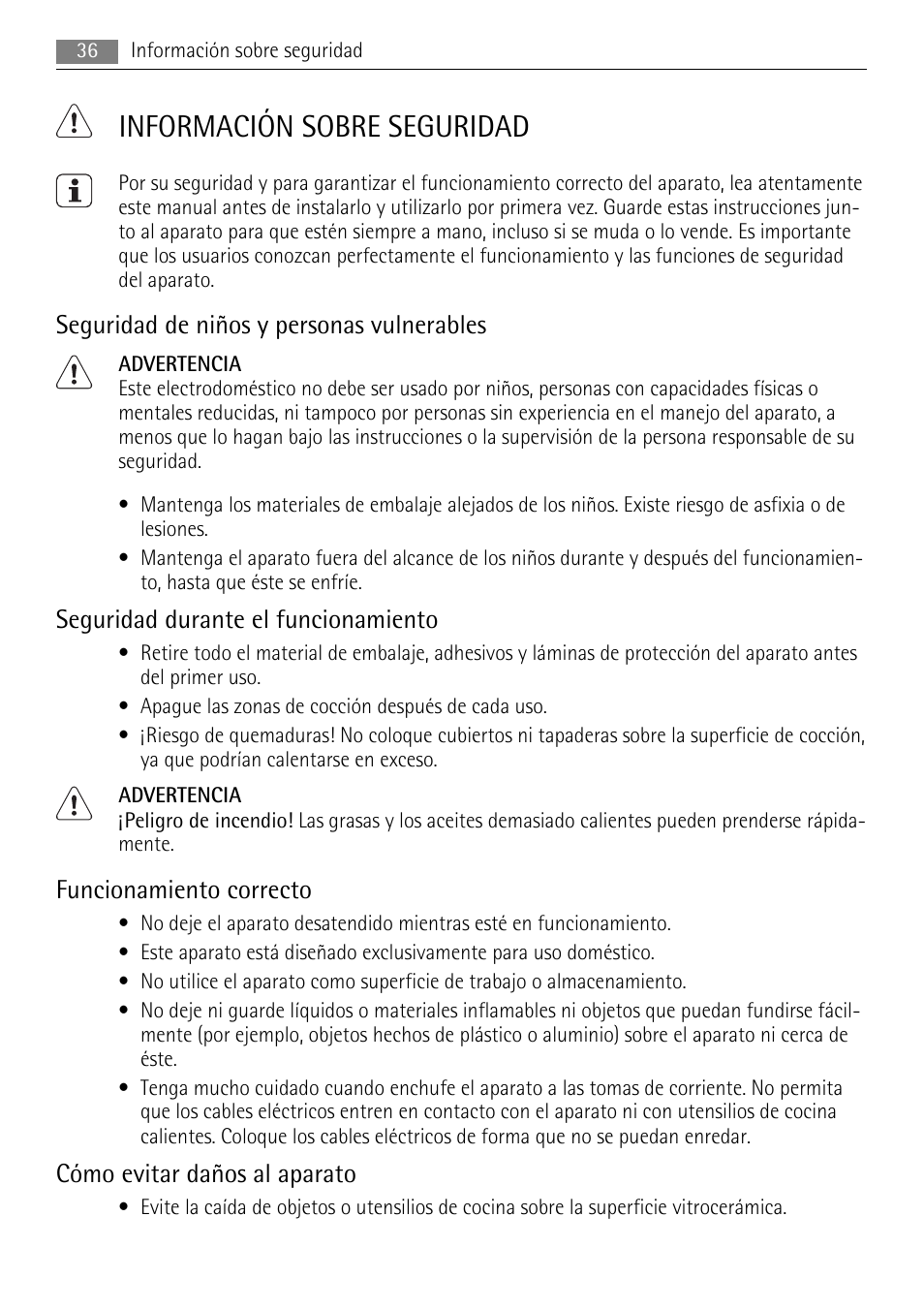 Información sobre seguridad, Seguridad de niños y personas vulnerables, Seguridad durante el funcionamiento | Funcionamiento correcto, Cómo evitar daños al aparato | AEG HE604000XB User Manual | Page 36 / 44