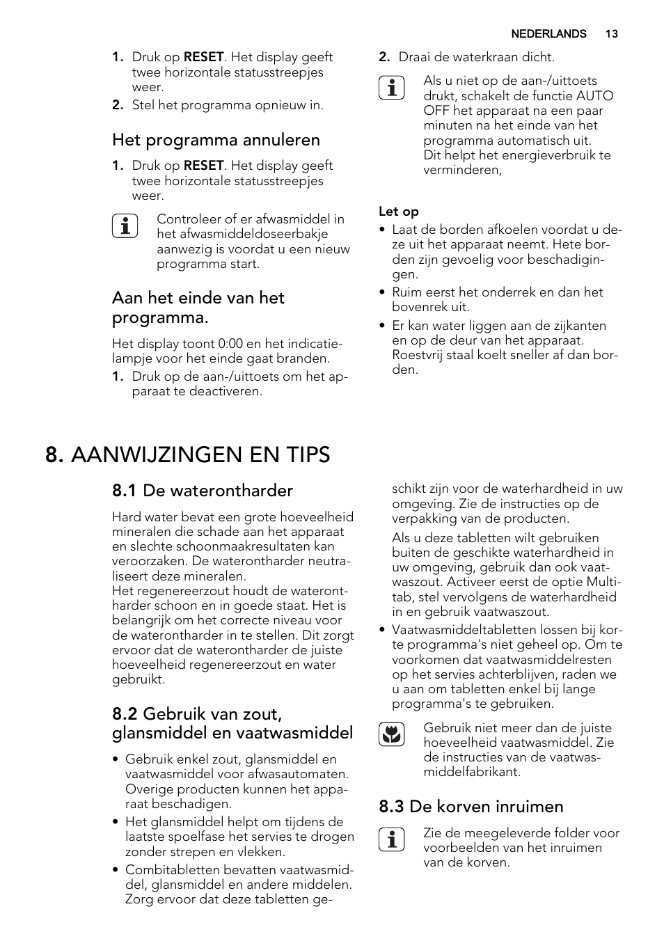 Aanwijzingen en tips, Het programma annuleren, Aan het einde van het programma | 1 de waterontharder, 2 gebruik van zout, glansmiddel en vaatwasmiddel, 3 de korven inruimen | AEG F78420VI0P User Manual | Page 13 / 68