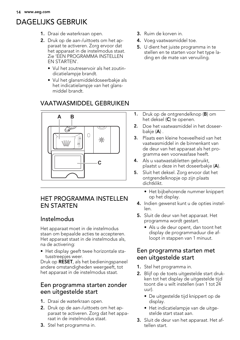 Dagelijks gebruik, Vaatwasmiddel gebruiken, Het programma instellen en starten instelmodus | Een programma starten zonder een uitgestelde start, Een programma starten met een uitgestelde start | AEG F78025VI1P User Manual | Page 14 / 80