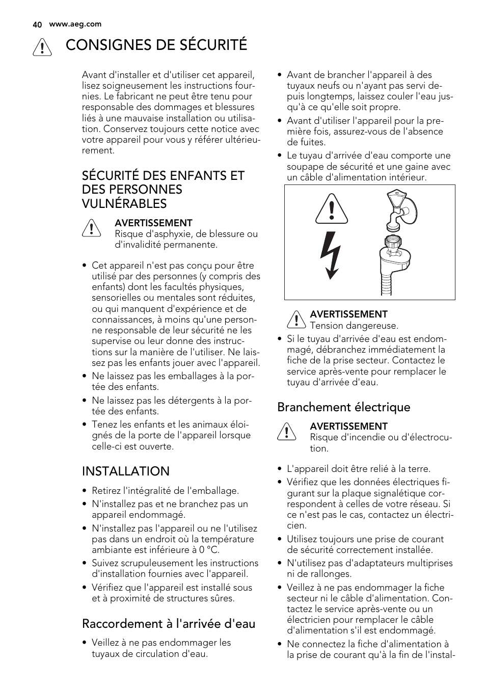 Consignes de sécurité, Sécurité des enfants et des personnes vulnérables, Installation | Raccordement à l'arrivée d'eau, Branchement électrique | AEG F78025VI1P User Manual | Page 40 / 80