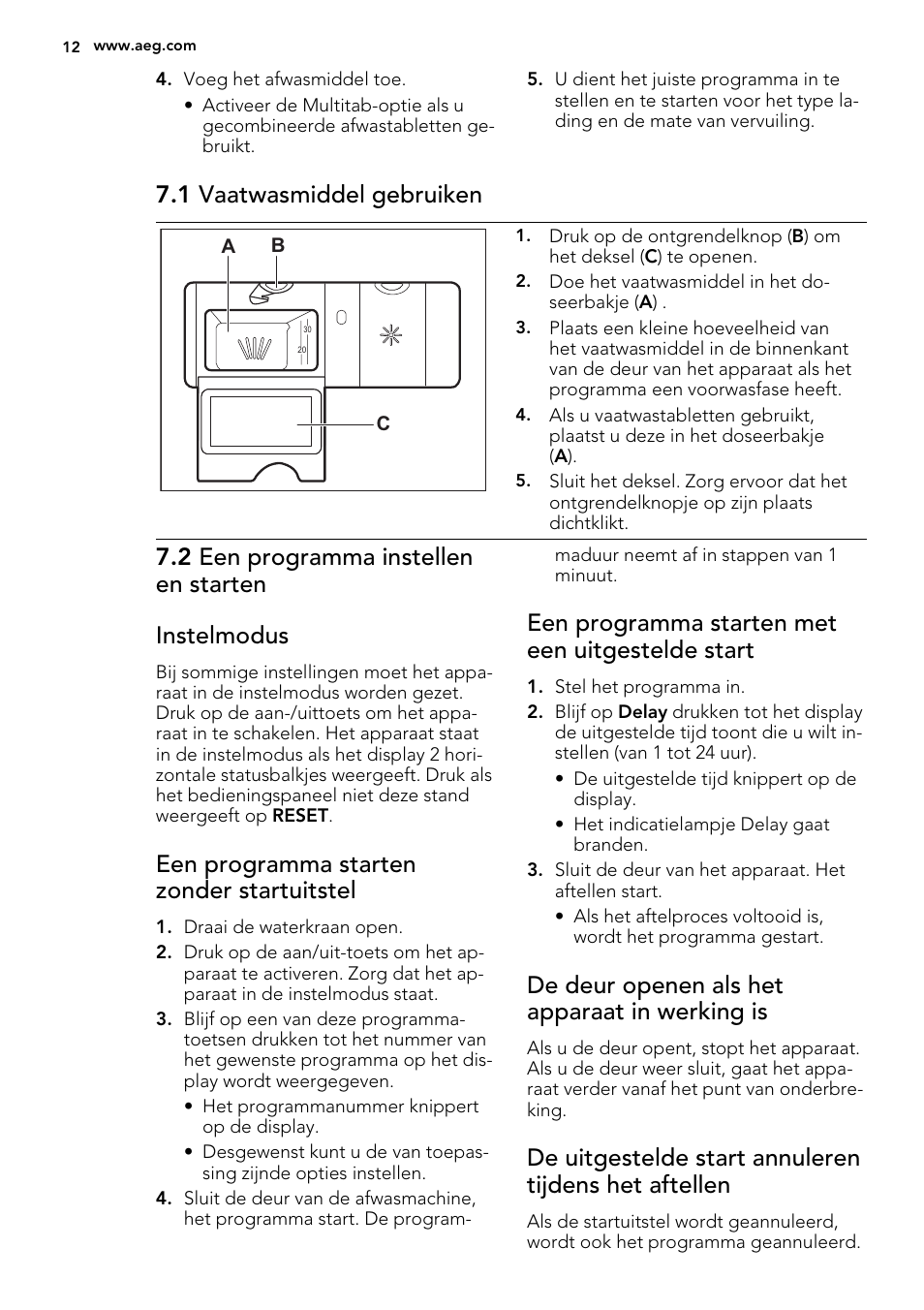 1 vaatwasmiddel gebruiken, 2 een programma instellen en starten instelmodus, Een programma starten zonder startuitstel | Een programma starten met een uitgestelde start, De deur openen als het apparaat in werking is | AEG F67032VI0P User Manual | Page 12 / 72